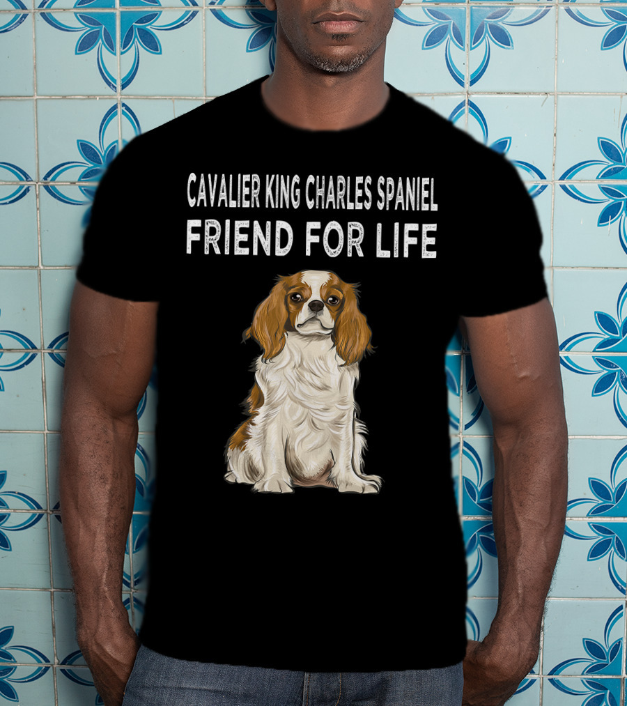 Cavalier King Charles Spaniel Loyal Companion Friend For Life T-Shirt