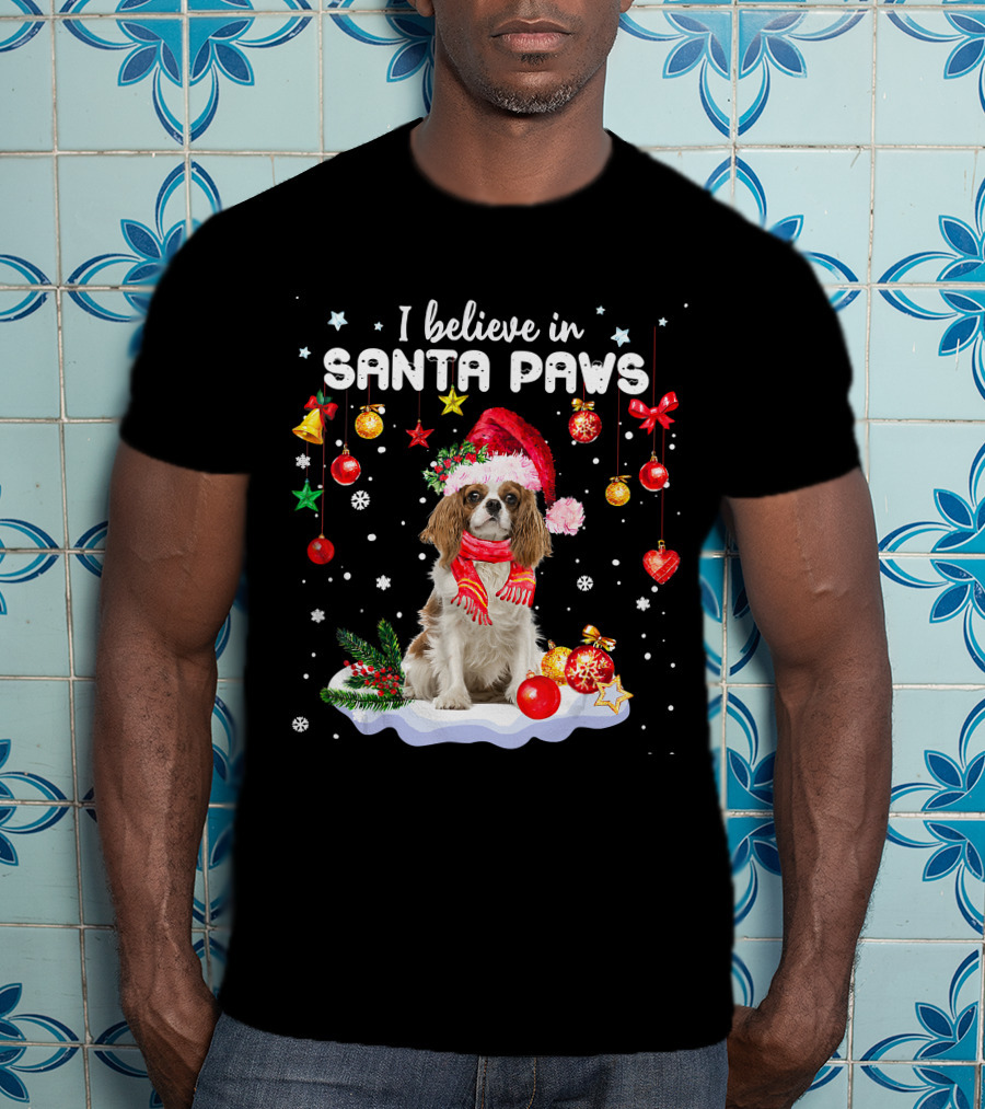 I Believe In Santa Paws Cavalier King Charles Christmas Ornaments T-Shirt