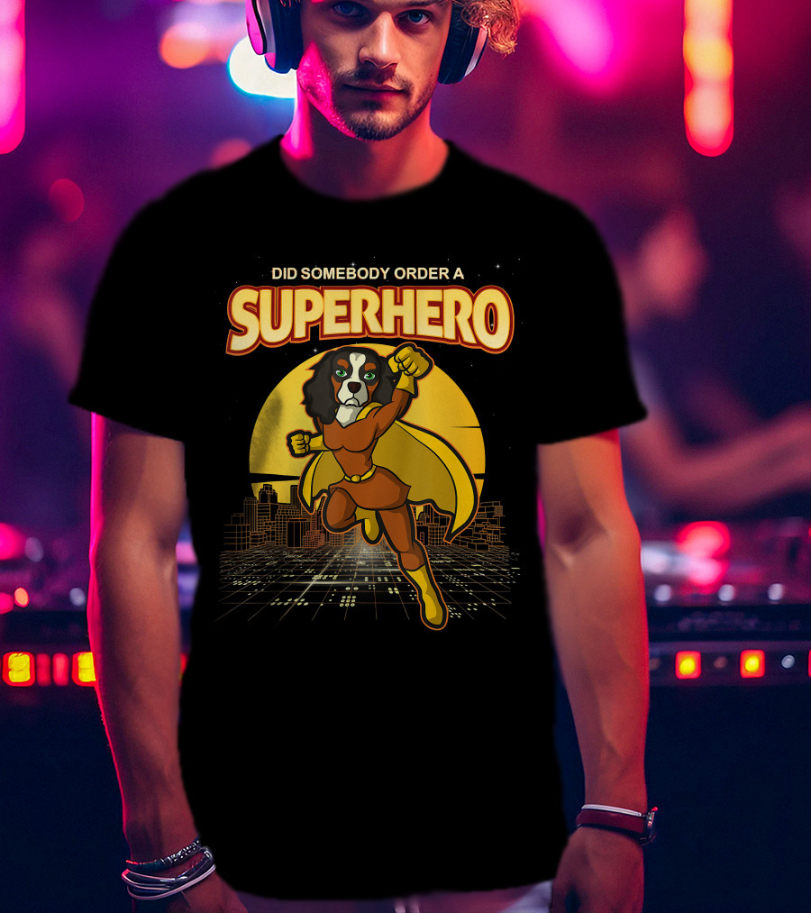 Did Somebody Order A Superhero Cavalier King Charles Spaniel Comic T-Shirt