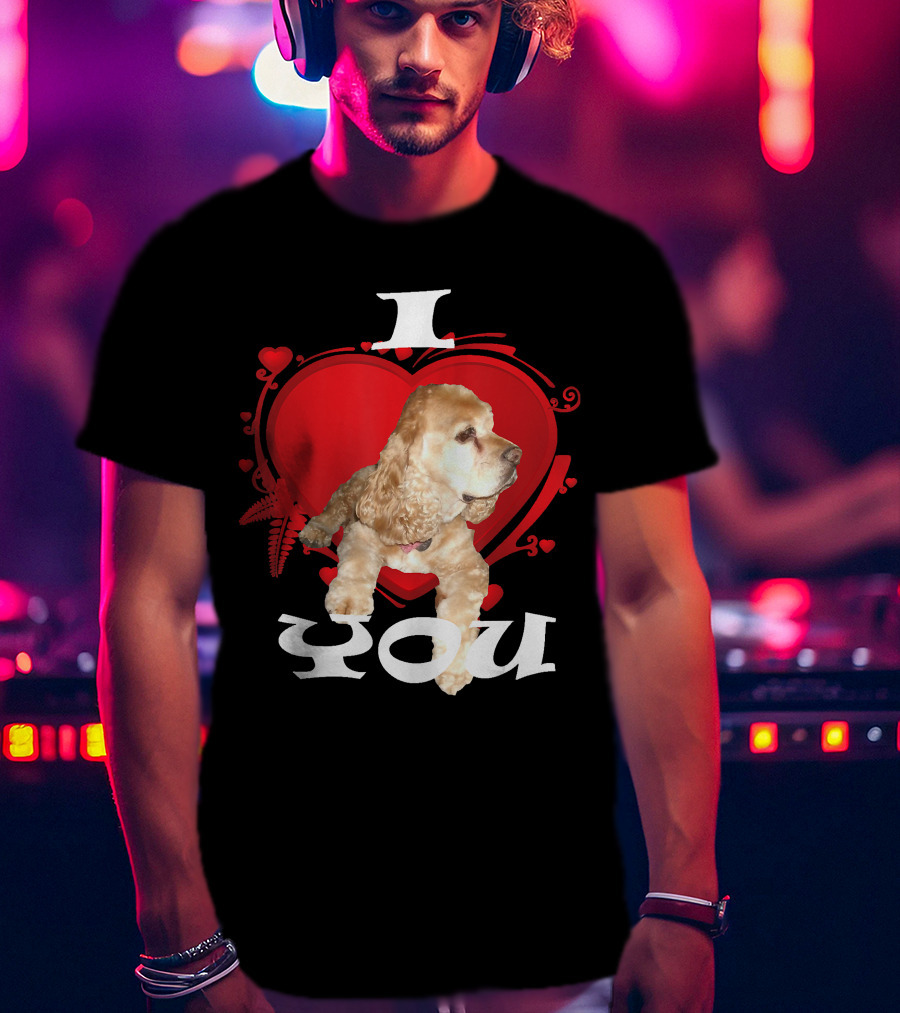 I Heart You Cocker Spaniel Love T-Shirt