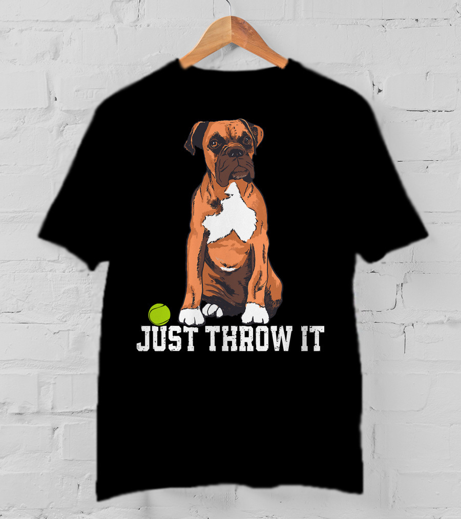 Boxer Love Just Throw It Play Fetch Dog Tennis Ball T-Shirt