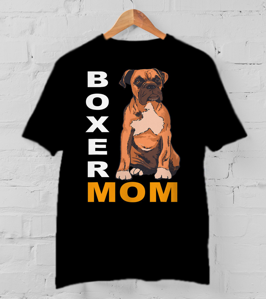Boxer Mom: Proud Mama Of A Boxer Dog T-Shirt