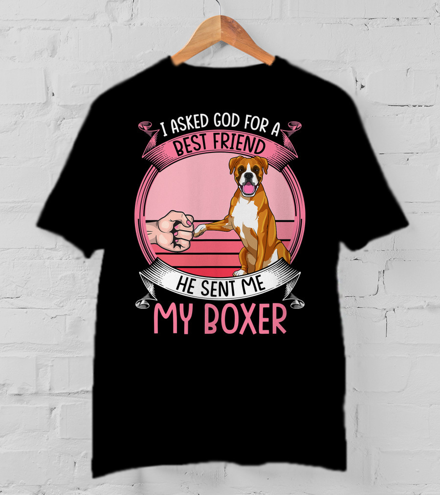 I Asked God For A Best Friend He Sent Me My Boxer Retro Style Boxer Mom T-Shirt