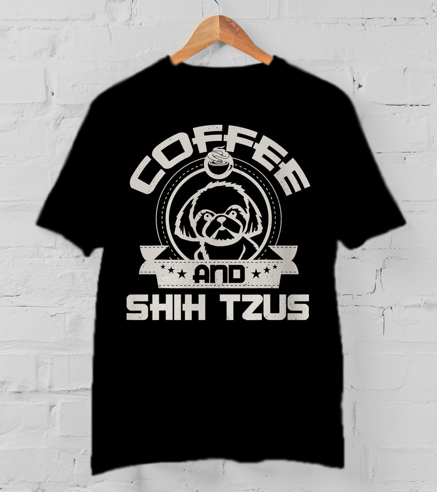Coffee And Shih Tzus Coffee Drinking Dog Owner Love T-Shirt