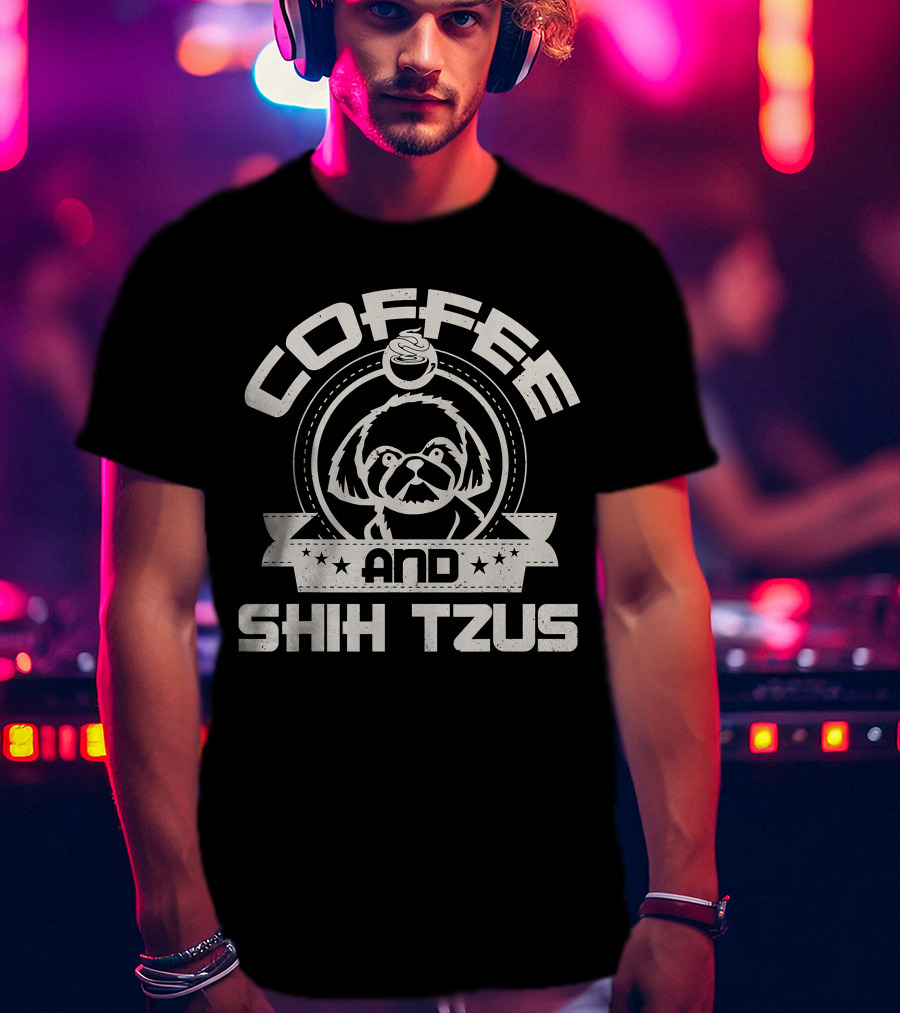 Coffee And Shih Tzus Coffee Drinking Dog Owner Love T-Shirt