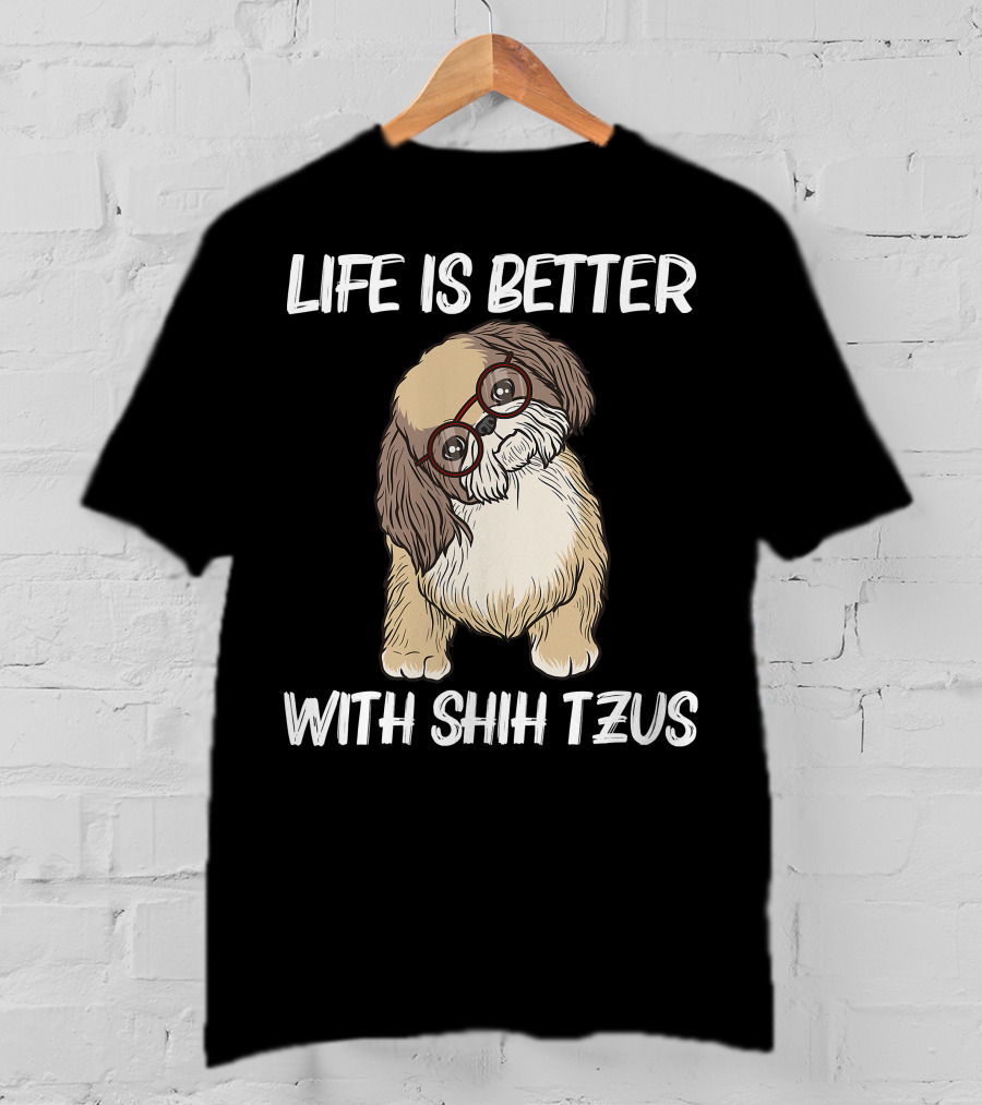 Life Is Better With Shih Tzus Cool Shih Tzu Art Women Puppy Pet Dog T-Shirt