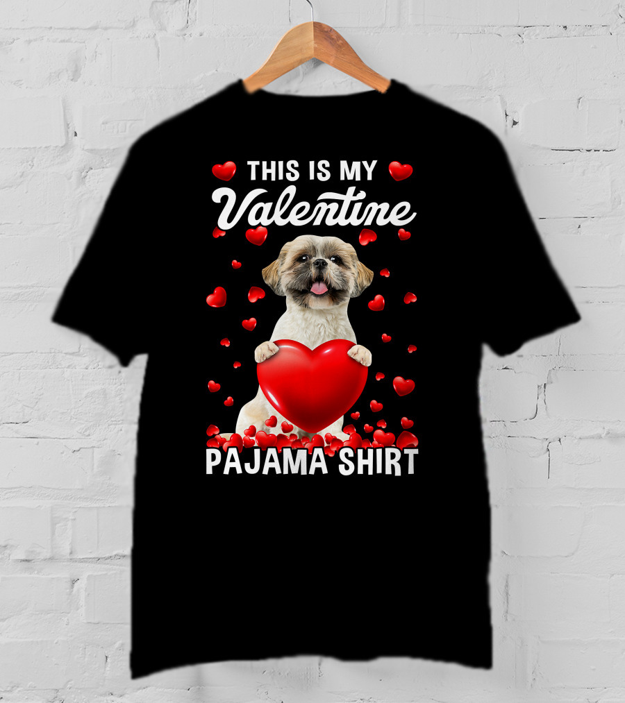 Cute This Is My Valentine Pajama Shih Tzu Dog Puppy With Hearts T-Shirt