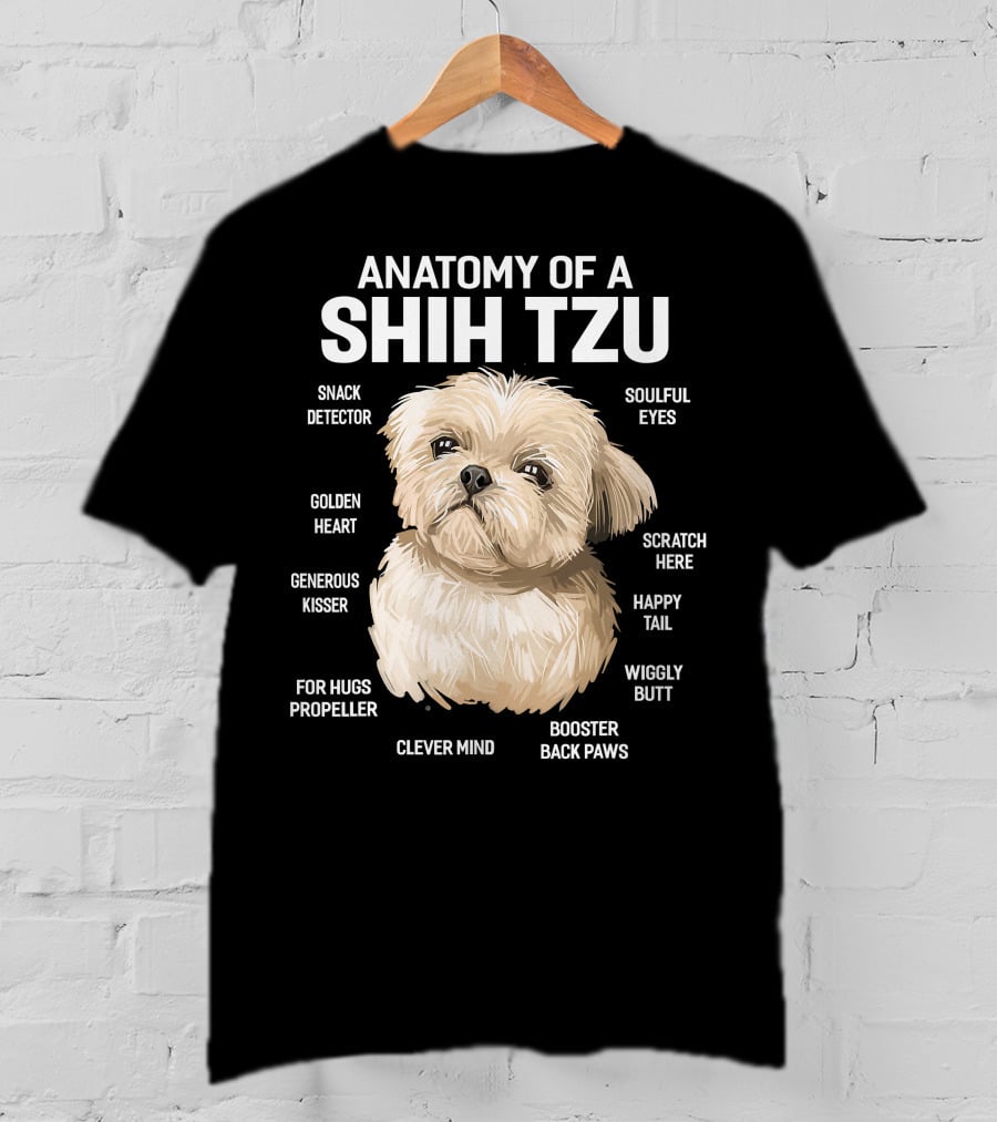 Anatomy Of A Shih Tzu Dog 365 Fluff Button Snowball Feature Cuddle Zone Pillow Tail Black Button Sniffer Ears Pom Pom Paws Wookie Chewbacca Eyes T-Shirt