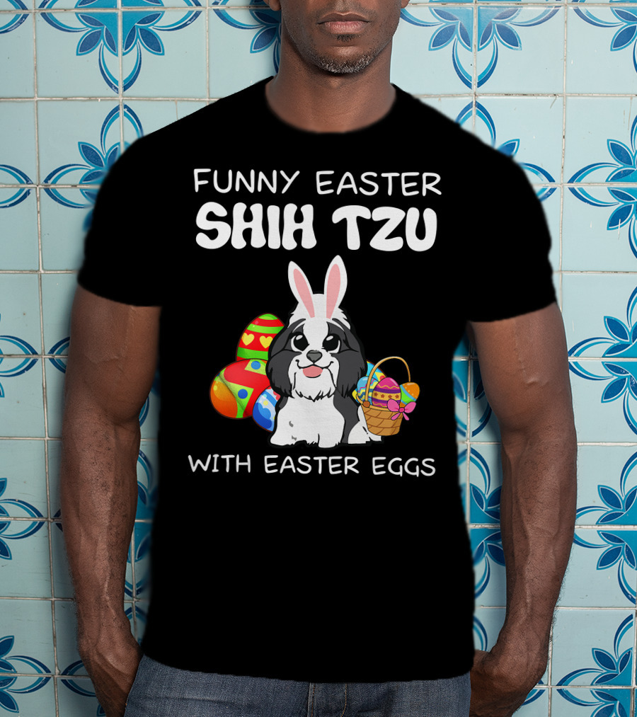 Funny Easter Shih Tzu With Easter Eggs Basket And Bunny Ears T-Shirt