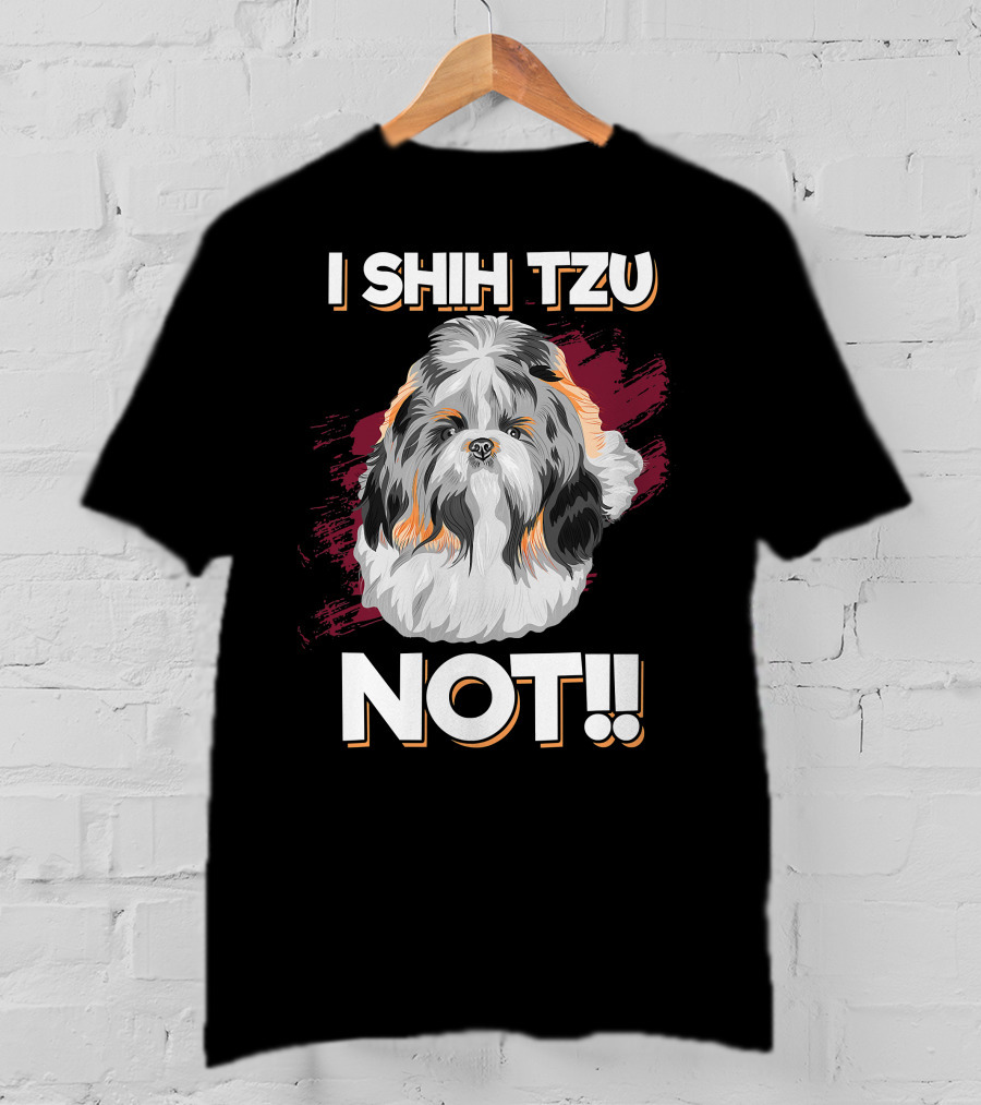 I Shih Tzu Not Cute Long Soft Fur Groomed Dog Art Funny T-Shirt