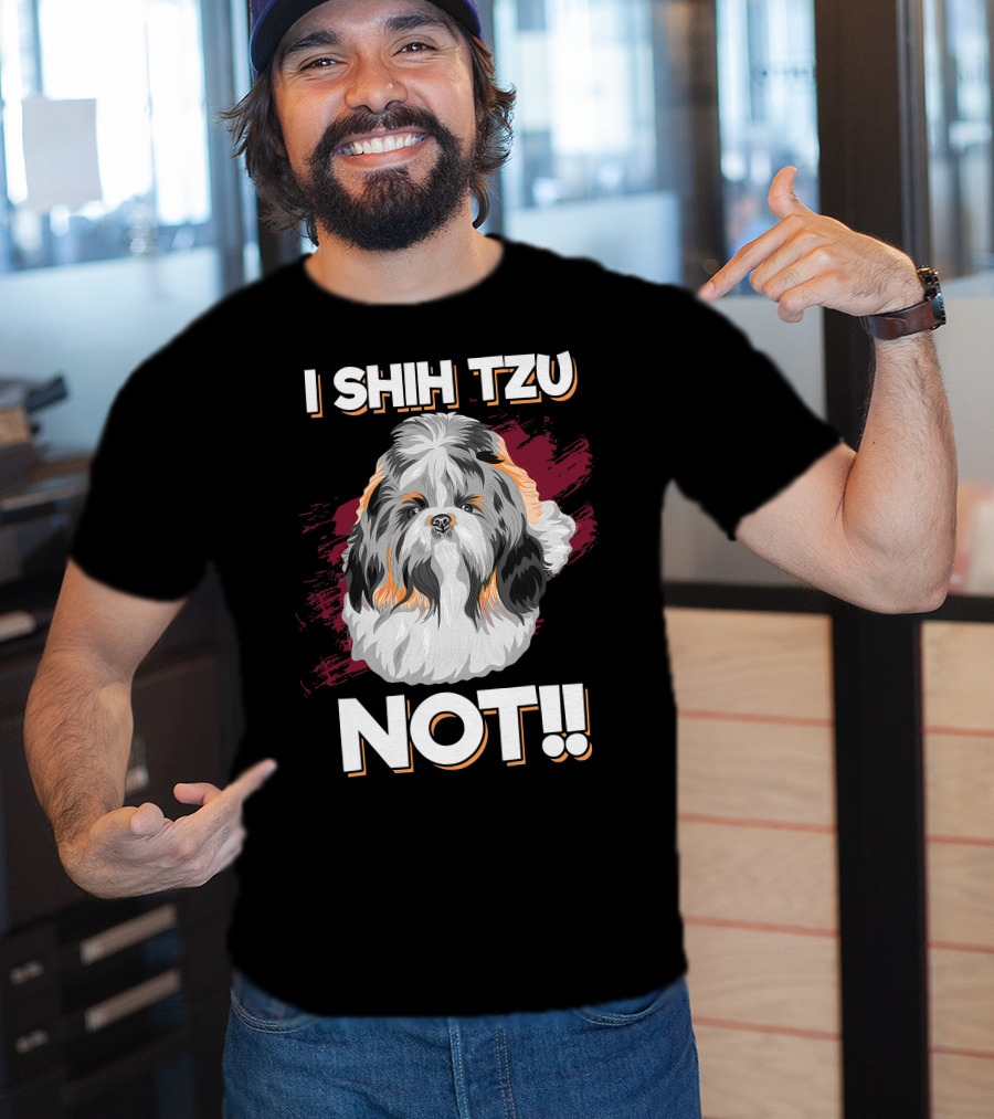 I Shih Tzu Not Cute Long Soft Fur Groomed Dog Art Funny T-Shirt