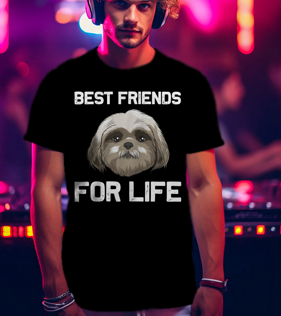 Best Friends For Life Funny Shih Tzu Women Pet Dog Puppy T-Shirt