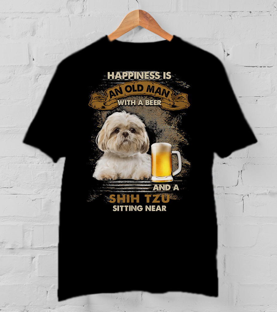 Happiness Is An Old Man With A Beer And A Shih Tzu Sitting Near T-Shirt