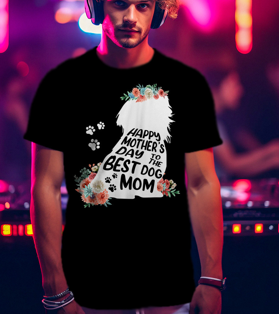 Happy Mother's Day To The Best Shih Tzu Mom Dog Flowers T-Shirt