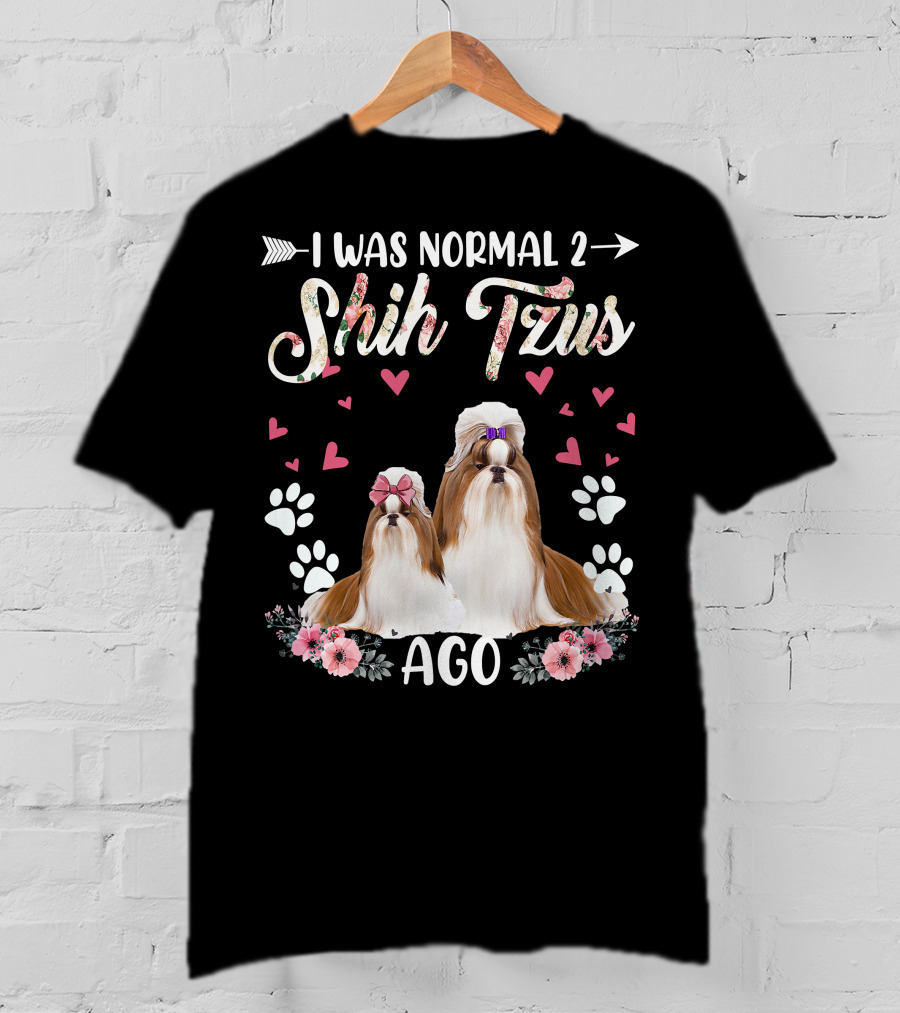 I Was Normal Two Shih Tzus Ago Shih Tzu Floral Hearts T-Shirt