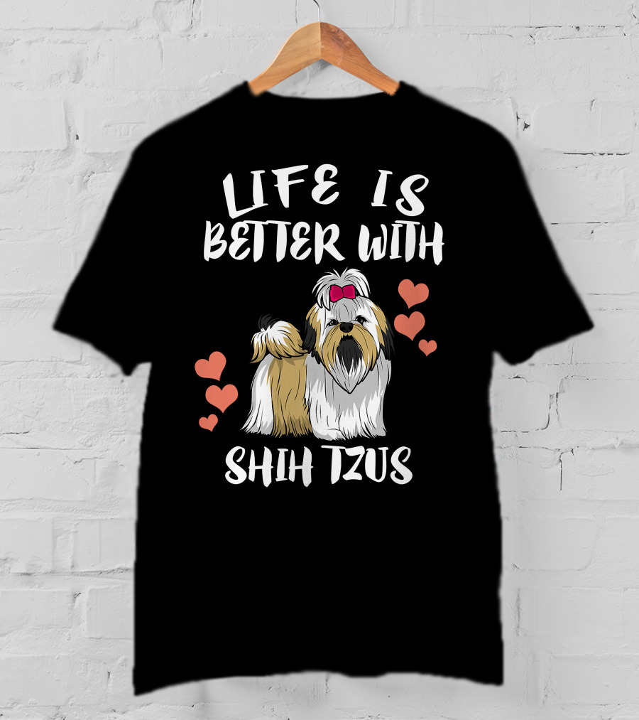 Life Is Better With Shih Tzus And Hearts T-Shirt