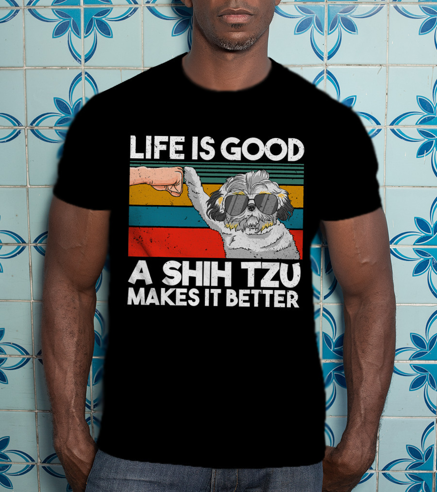 Life Is Good A Shih Tzu Makes It Better Fist Bump Sunglasses Retro Stripes T-Shirt