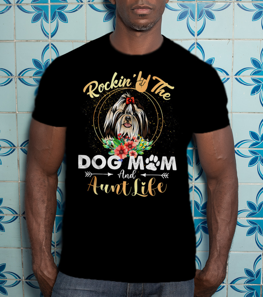 Rockin' The Dog Mom Aunt Life Shih Tzu Floral Fun T-Shirt