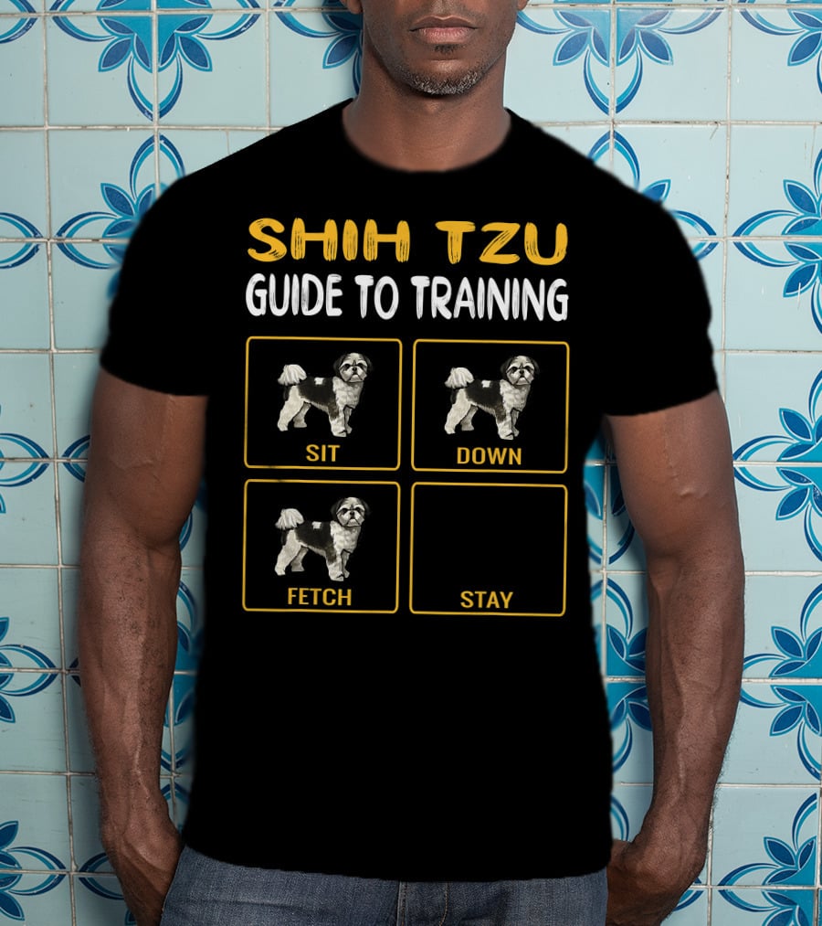 Shih Tzu Sit Down Fetch Stay Guide To Training Dog Obedience T-Shirt