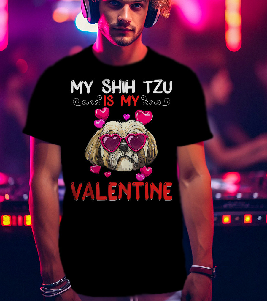 My Shih Tzu Is My Valentine Puppy Fun Hearts Glasses T-Shirt