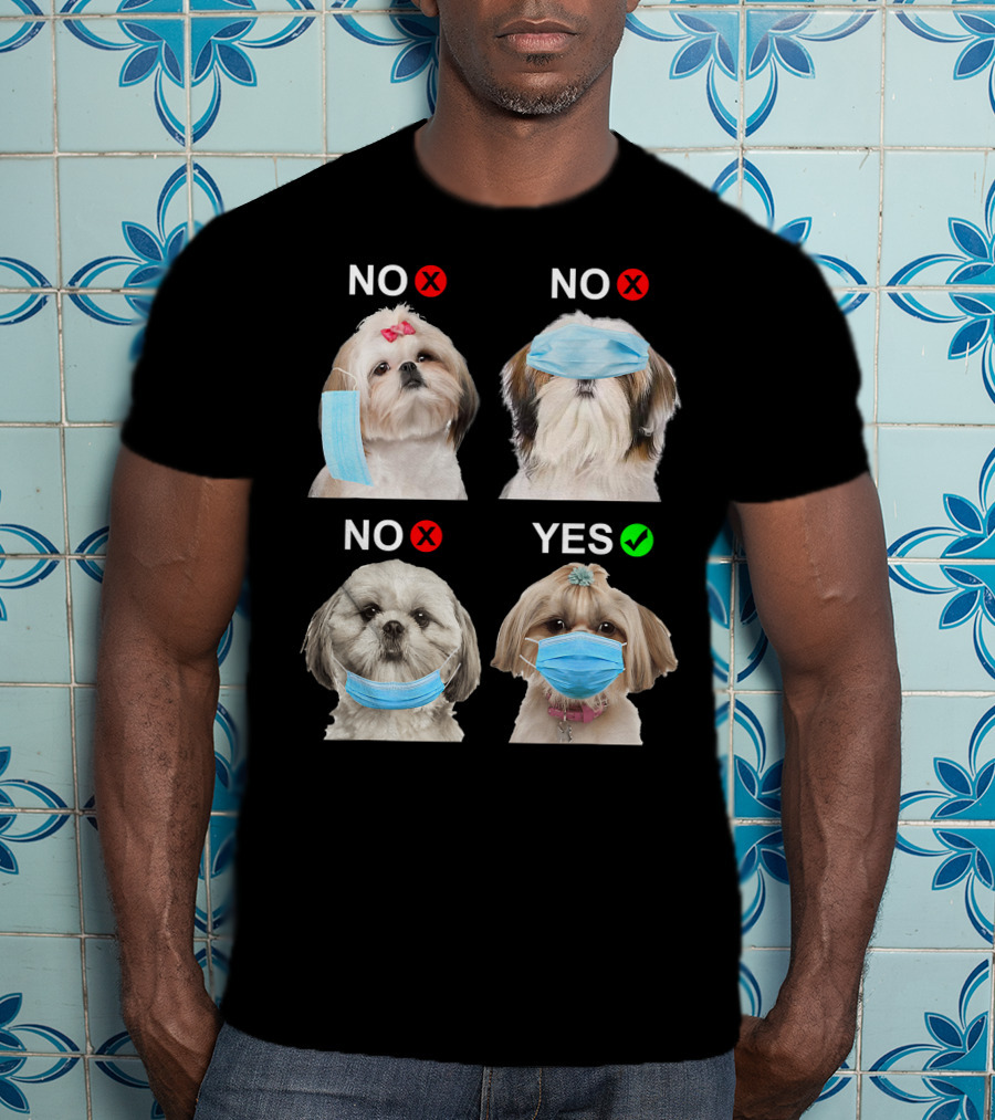 Shih Tzu Wearing Face Mask Correctly Funny Dog Lover Guide T-Shirt