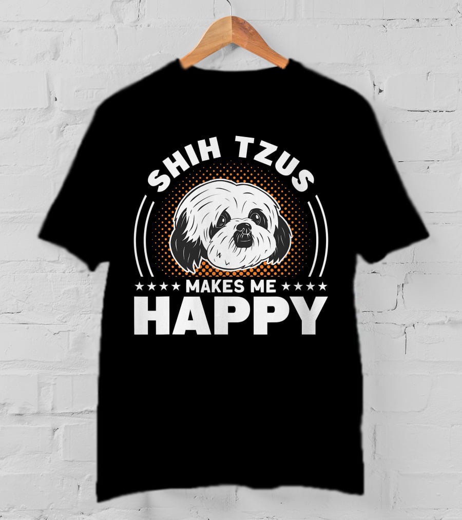 Shih Tzus Makes Me Happy Dog Owner Shih Tzu T-Shirt