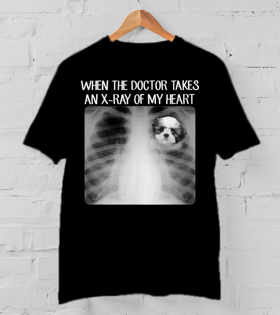 When Doctor Takes X-ray Of My Heart Shih Tzu Mom Image T-Shirt