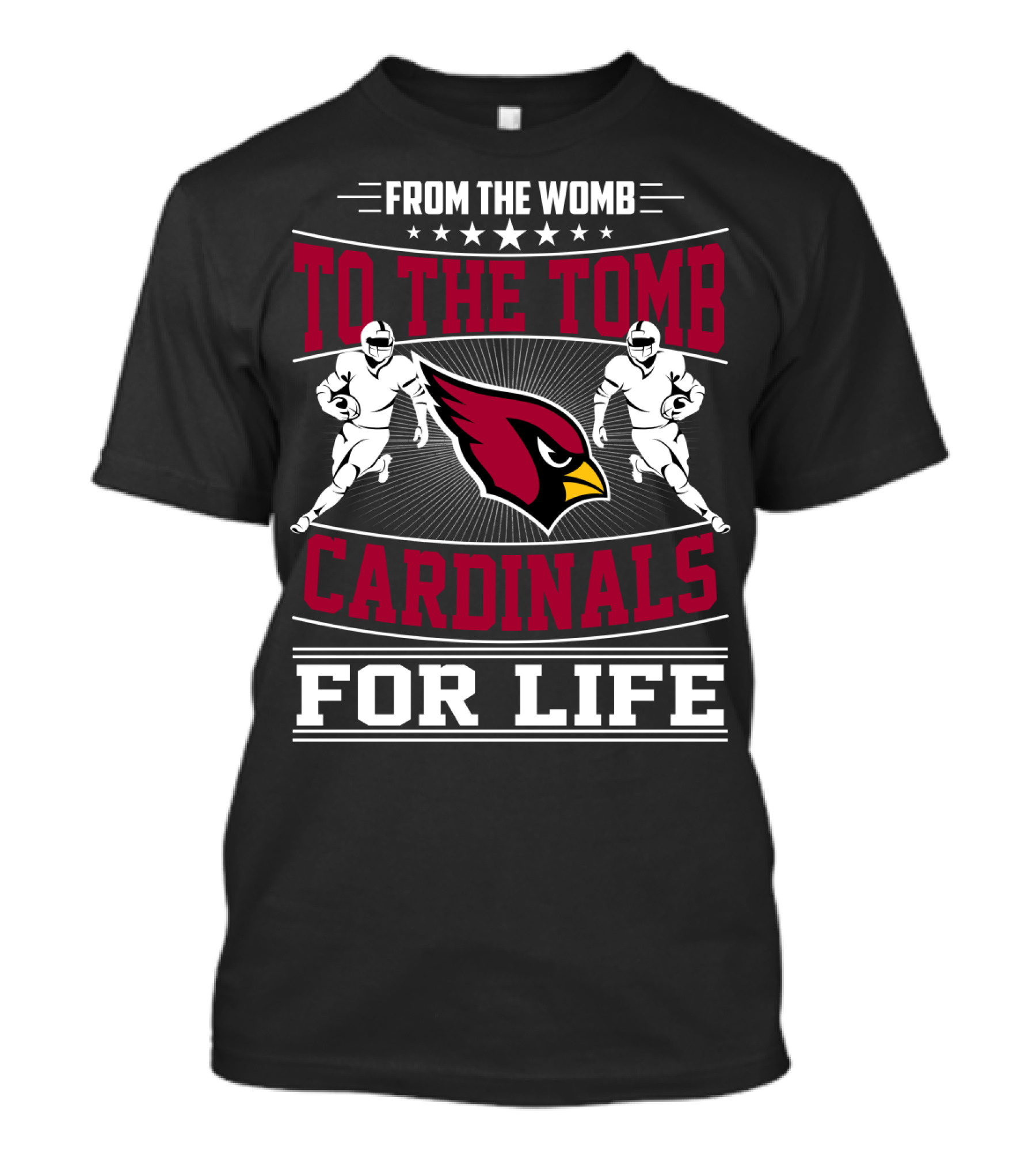 From The Womb To The Tomb Cardinals For Life T-Shirt