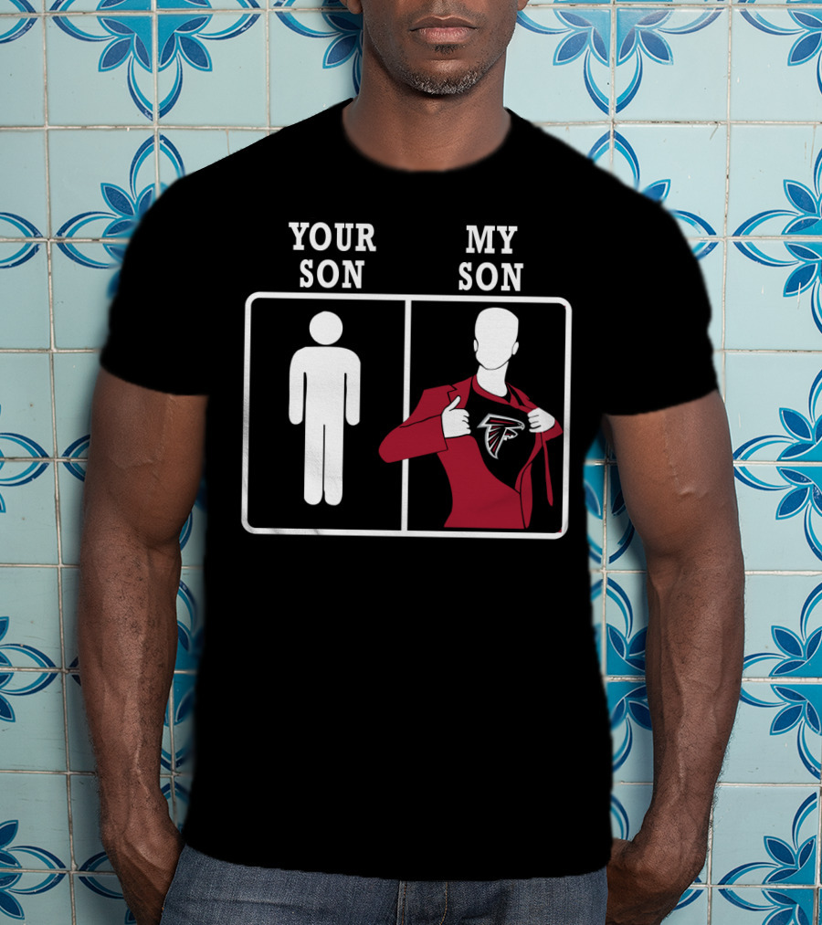 Your Son My Son Atlanta Falcons T-Shirt