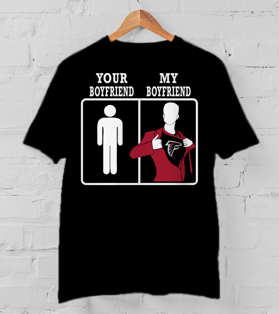 Your Boyfriend My Boyfriend Atlanta Falcons T-Shirt