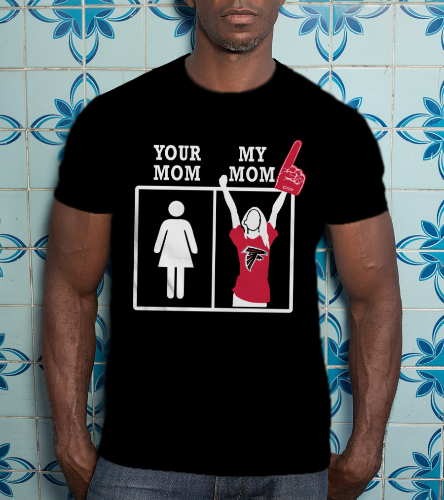 Your Mom My Mom Atlanta Falcons Fan T-Shirt
