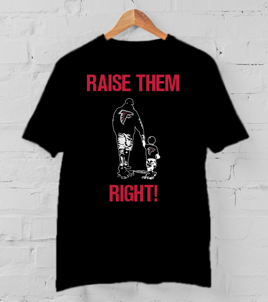 Atlanta Falcons Raise Them Right T-Shirt