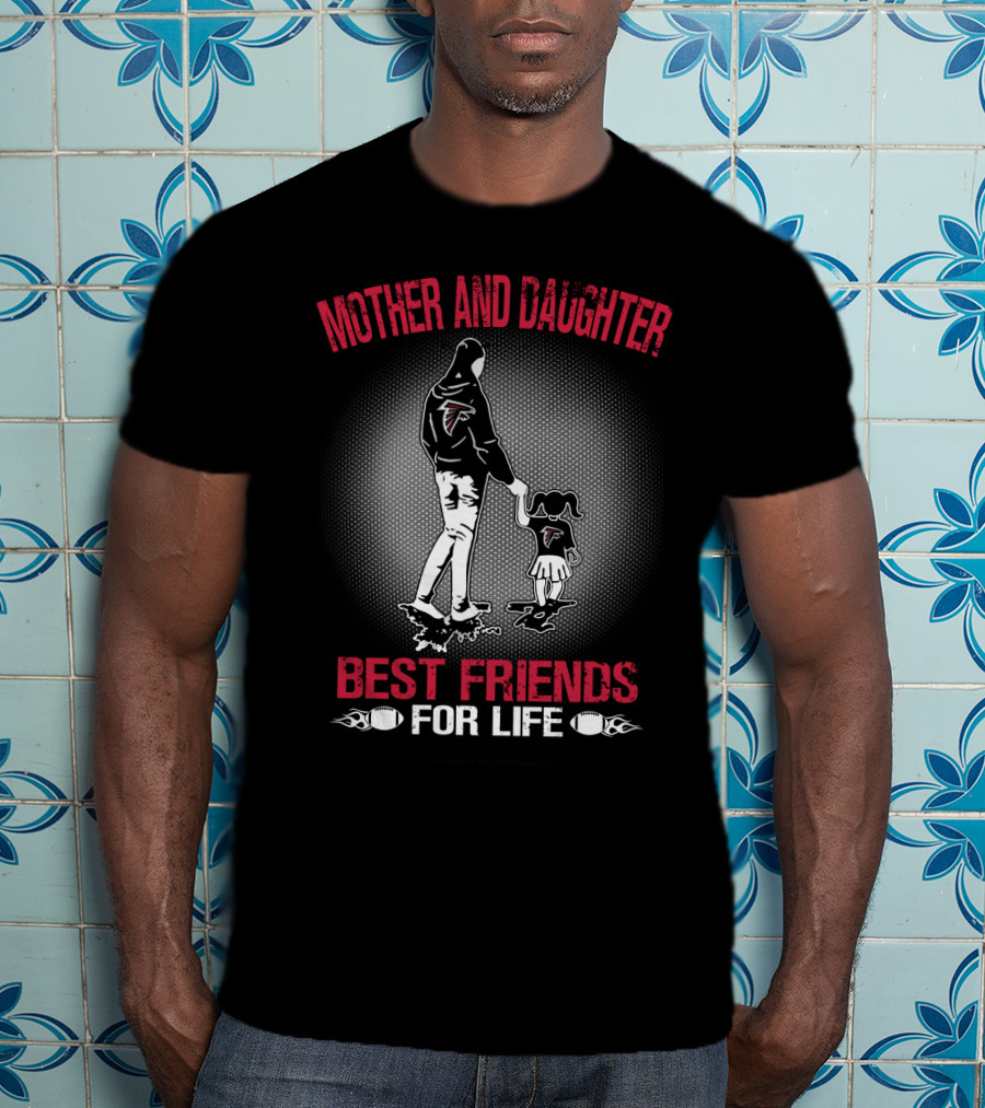 Mother And Daughter Atlanta Falcons Best Friends For Life T-Shirt