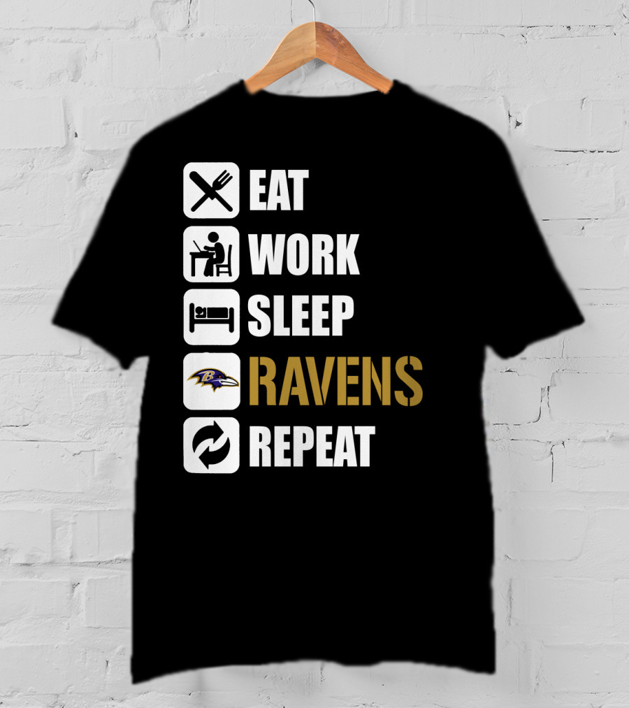 Eat Work Sleep Ravens Repeat T-Shirt