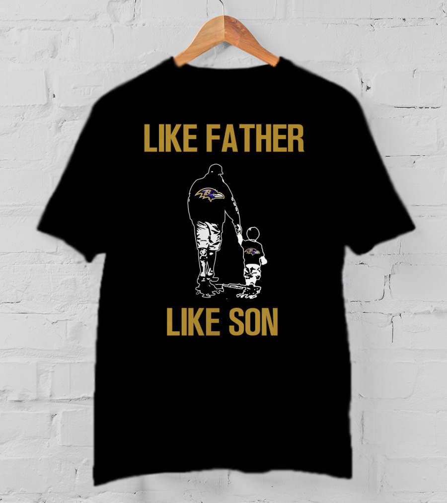 Baltimore Ravens Like Father Like Son T-Shirt