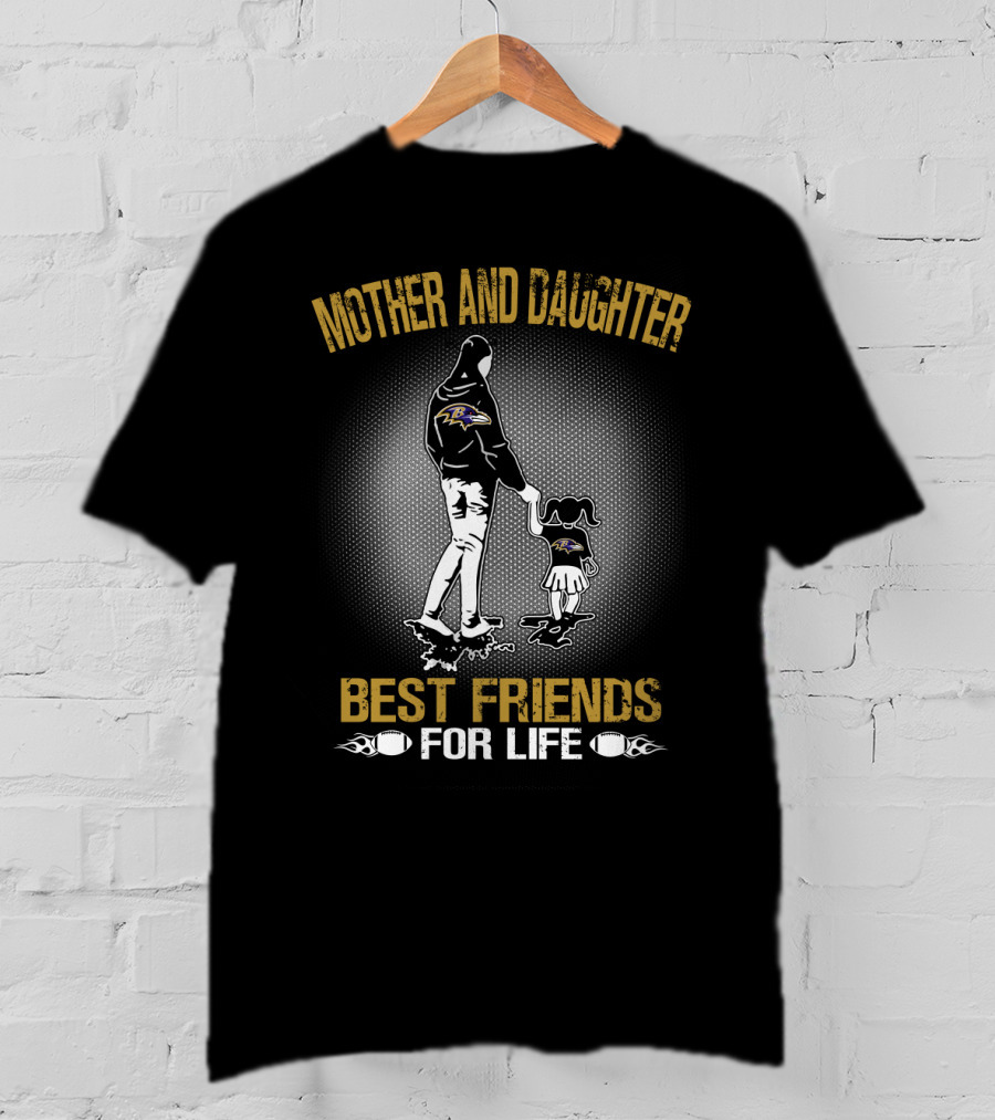 Mother And Daughter Baltimore Ravens Best Friends For Life T-Shirt