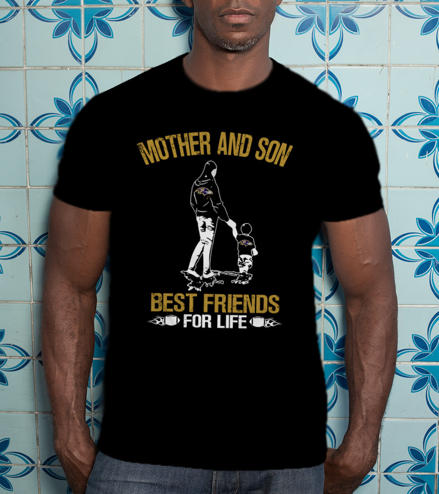 Mother And Son Best Friends For Life Baltimore Ravens T-Shirt