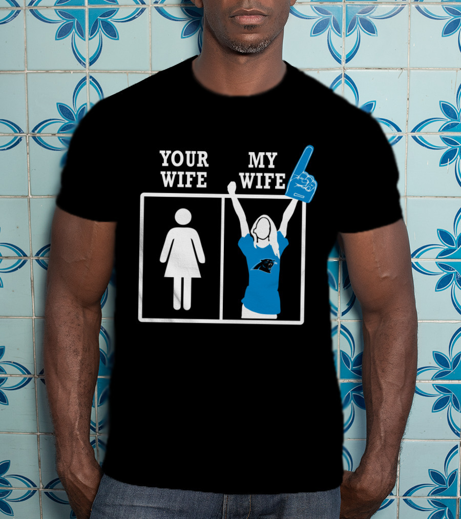 Your Wife My Wife Carolina Panthers Fan Foam Finger T-Shirt