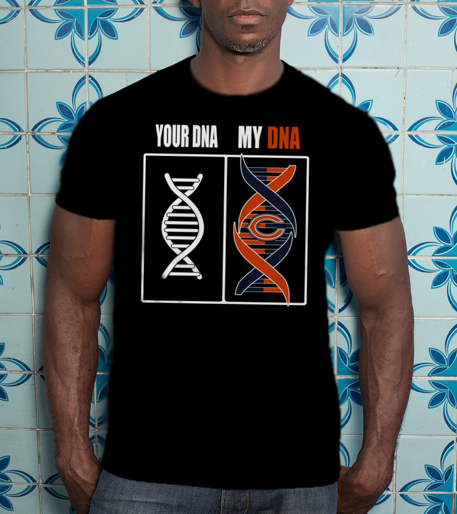 Chicago Bears Your Dna My Dna T-Shirt