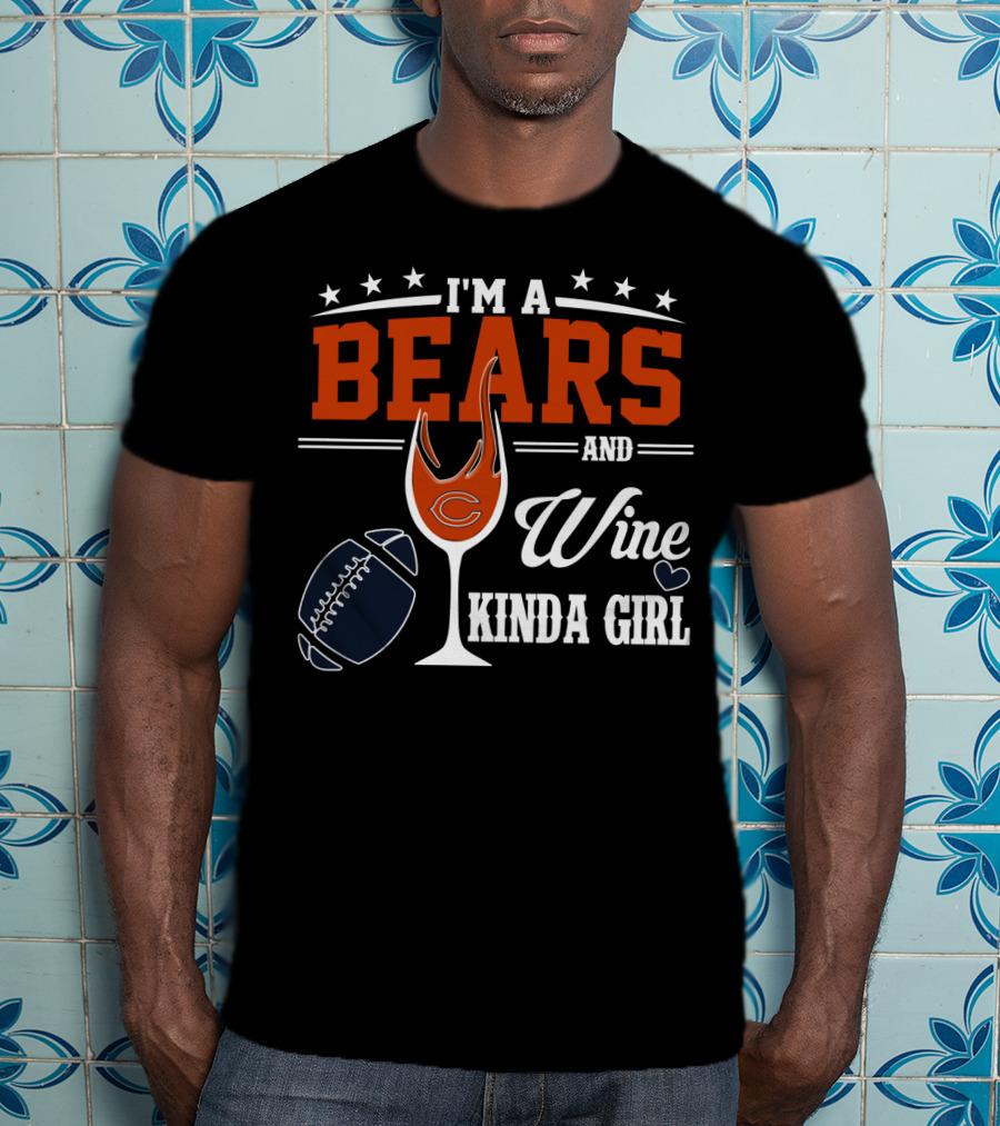 I'm A Bears And Wine Kinda Girl T-Shirt