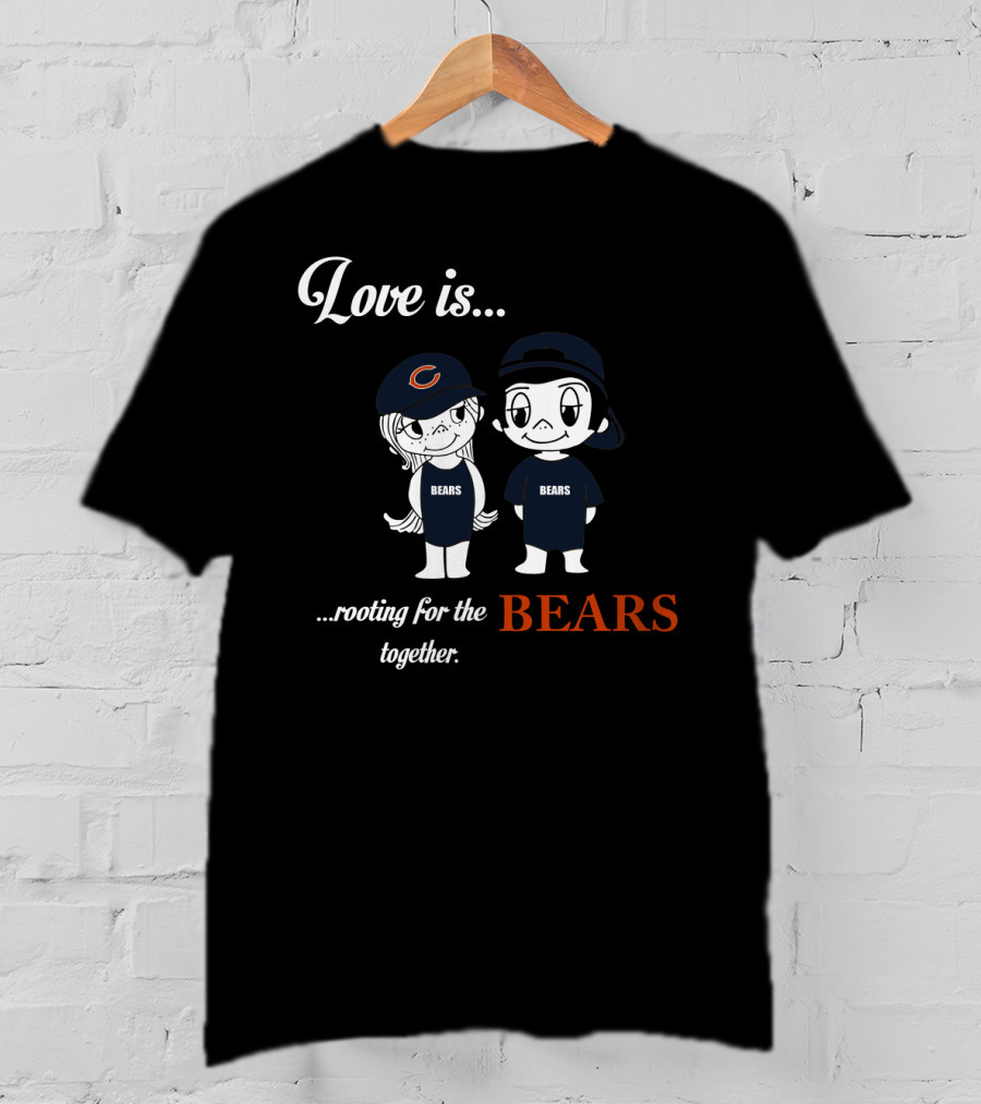 Love Is Rooting For The Chicago Bears Together T-Shirt