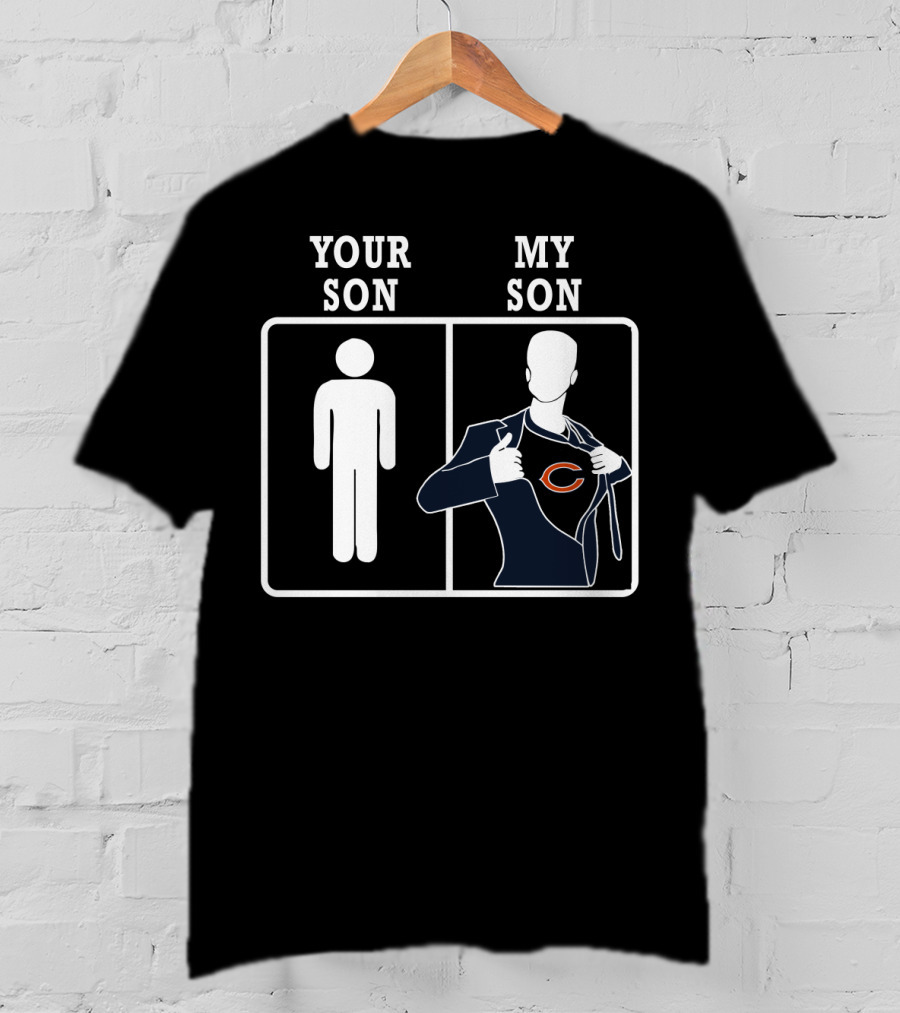 Your Son My Son Chicago Bears Logo Superfan T-Shirt
