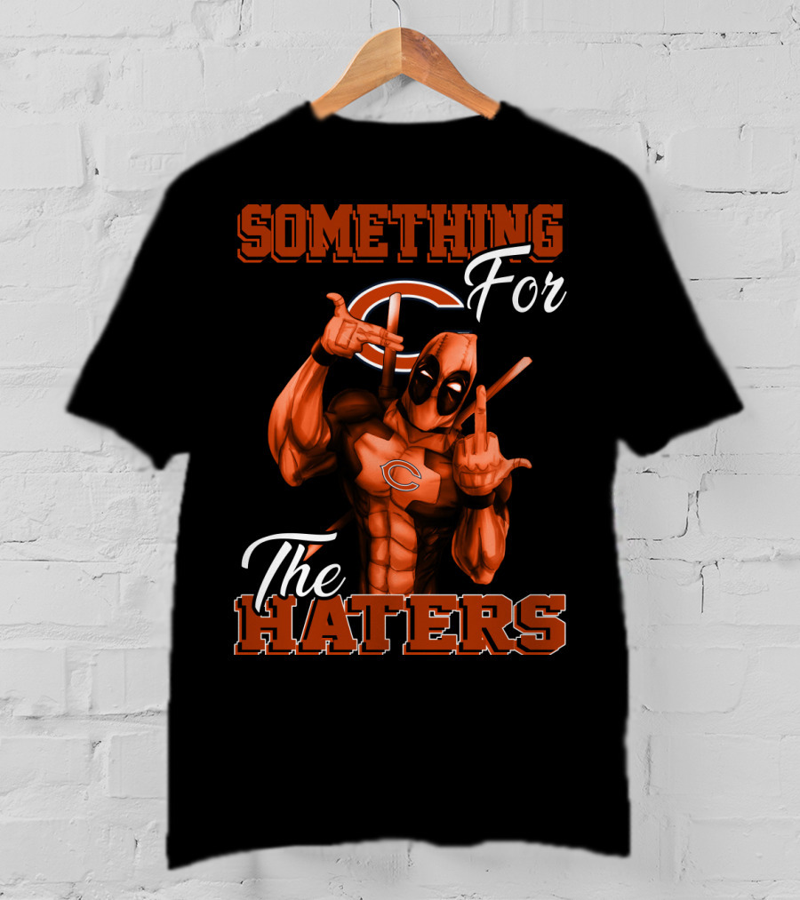 Something For The Haters Chicago Bears T-Shirt