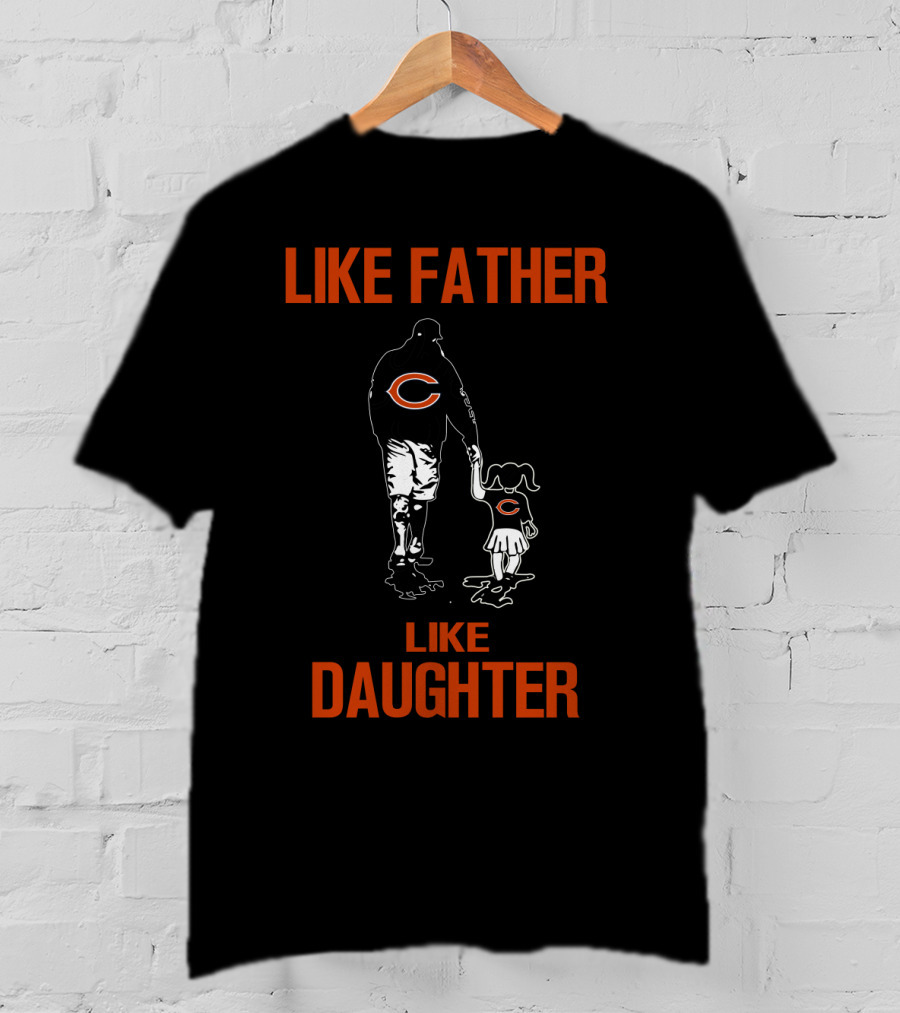 Like Father Like Daughter Chicago Bears T-Shirt