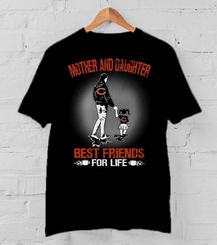 Mother And Daughter Chicago Bears Best Friends For Life T-Shirt