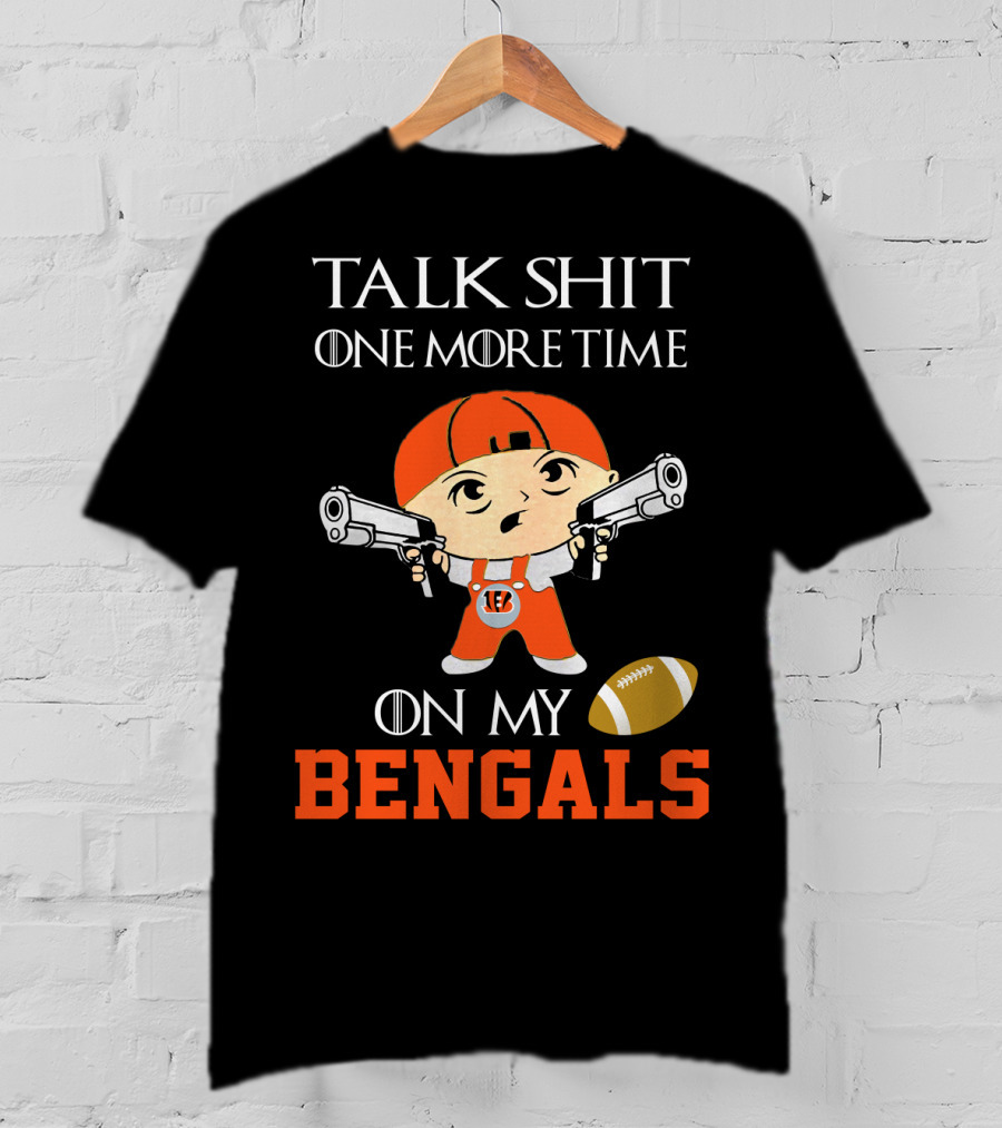Talk Shit One More Time On My Bengals T-Shirt