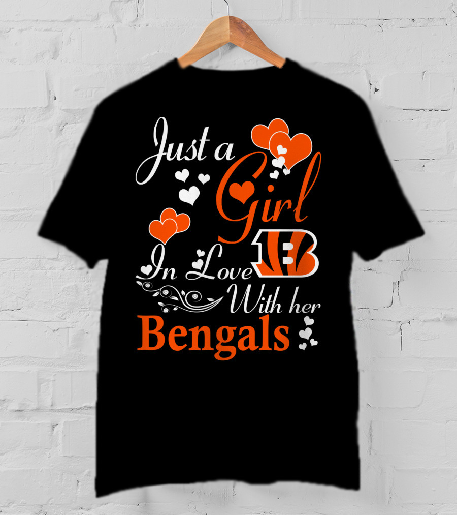 Just A Girl In Love With Her Cincinnati Bengals T-Shirt