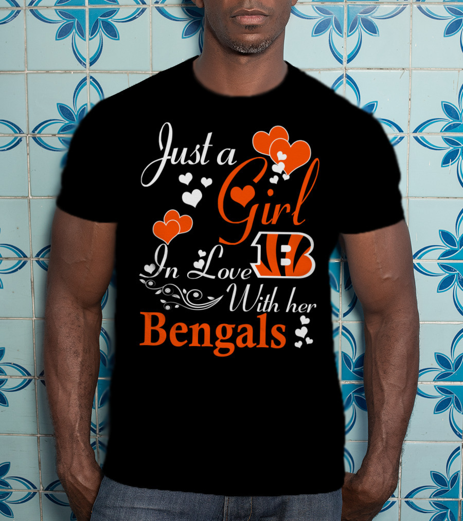 Just A Girl In Love With Her Cincinnati Bengals T-Shirt