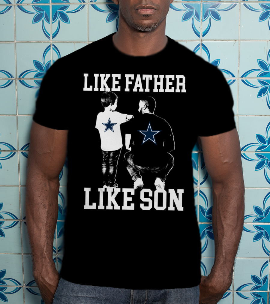 Like Father Like Son Dallas Cowboys T-Shirt