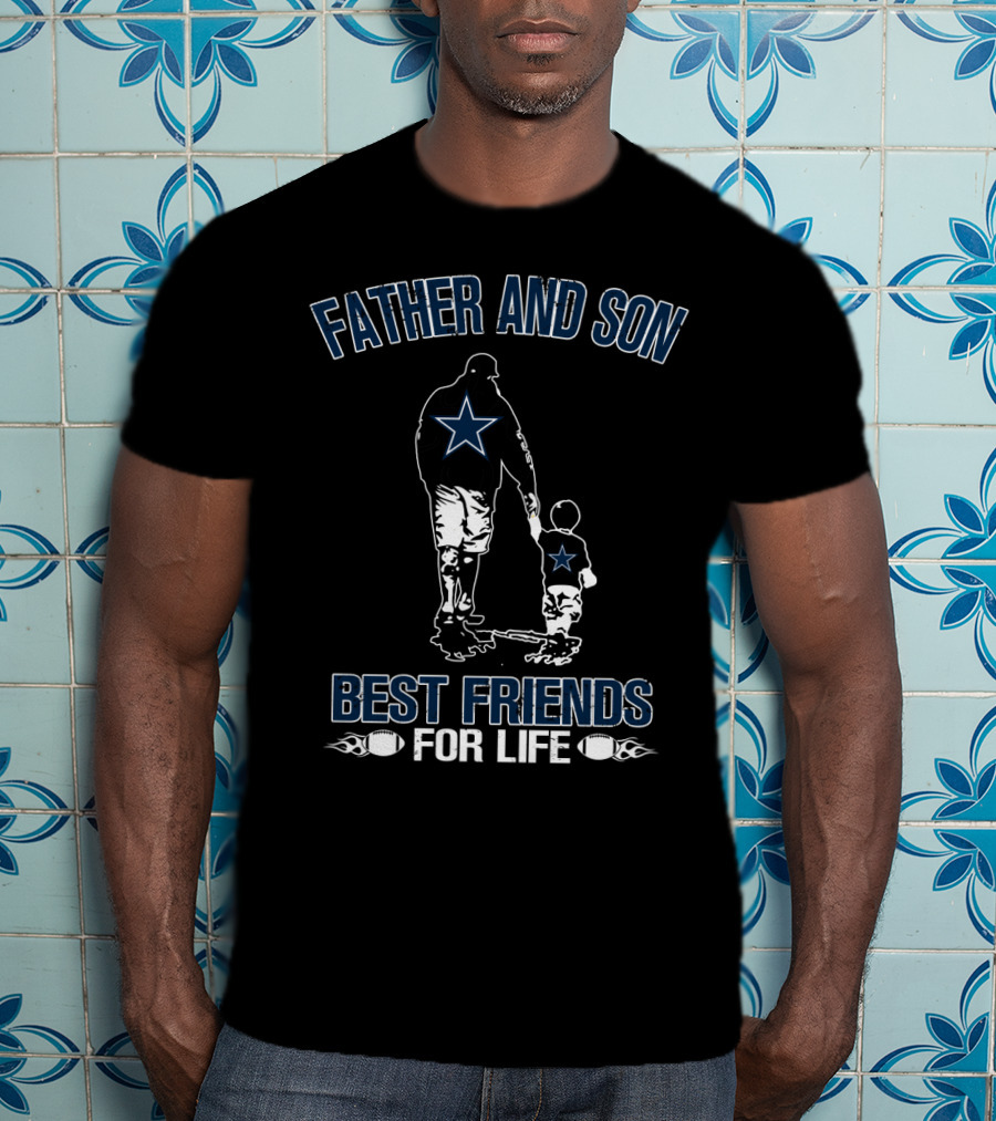 Father And Son Best Friends For Life Dallas Cowboys T-Shirt